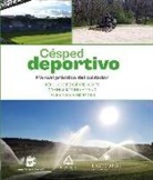 Javier Ansorena Miner, Domingo Merino Merino, Diego José Peñapareja Soto - Césped deportivo : manual práctico del cuidador