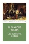 Alexandre Dumas - Los cuarenta y cinco