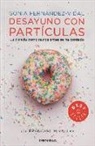 Sonia Fernández-Vidal, Francesc Miralles - Desayuno con partículas : la ciencia como antes se ha contado