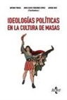 Cristina Algaba, Jorge David Fernández Gómez, Víctor Hernández Santaolalla, Jesús Jiménez Varea, Antonio Pineda Cachero, María del Mar Rubio Hernández - Ideologías políticas en la cultura de masas