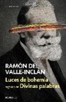 Ramón Del Valle-Inclán - Luces de bohemia ; Divinas palabras
