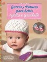 Anja Tissen - Gorros y patucos para bebés tejidos a ganchillo