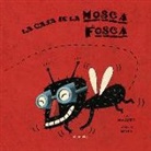Eva Mejuto, Sergio Mora, Sergio Mora - La casa de la mosca fosca