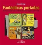 Juan José Andani Sáez - Fantásticas portadas : ilustración y grafismo en la industria discográfica española, 1954-1979