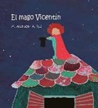 Miguel Alayrach, Aurora Ruá, Aurora Ruá - El mago Vicentín