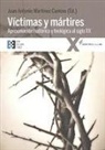 Víctimas y mártires . Aproximación histórica y teológica al siglo XX