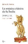 Agustín Pániker Vilaplana, Jaime Rodríguez Pombo - La música clásica de la India : râga sangîta en la tradición vocal e instrumental del norte