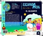 Manuel Monreal Iglesia - Escapada azul : El Algarve