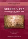 David Álvarez Jiménez, Alfonso Álvarez-Osorio Rivas, Eduardo Ferrer Albelda, César Fornis Vaquero, Fernando Lozano Gómez, Francisco Juan Martínez Rojas... - Guerra y paz : la religión ante los conflictos bélicos en la antigüedad