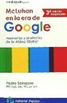 Pedro Sempere Corral - McLuhan en la era de Google : memorias y profecías de la aldea global