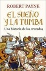 Robert Payne - Sueño Y La Tumba