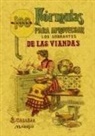 Rose Mademoiselle - 100 fórmulas para aprovechar los sobrantes de las viandas : condimentos exquisitos, variados y económicos