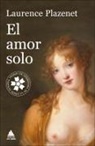 Laurence Plazenet - El amor solo