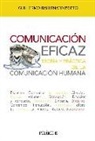 Guillermo Ballenato Prieto - Comunicación eficaz : teoría y práctica de la comunicación humana