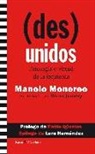 Pablo Iglesias Turrión, Héctor Juanatey Ferreiro, Manuel Monereo - (Des)unidos : patología o virtud de la izquierda