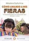 Almudena Ocaña Arias - Cómo amanso a mis fieras : estrategias para mejorar la convivencia en clase utilizando la música