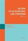 Tomás Trigo - Moral de la persona : las virtudes