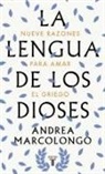 Andrea Marcolongo - La lengua de los dioses : nueve razones para amar el griego