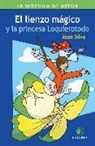 El lienzo mágico y la princesa Loquierotodo