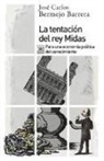 José Carlos Bermejo Barrera - La tentación del rey Midas