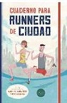 Moisés Andrade Ortiz, María Luisa Martínez Barnuevo - Cuaderno para runners de ciudad