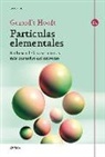 Gerard't Hooft - Partículas elementales : en busca de las estructuras más pequeñas del universo