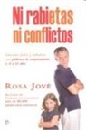 Rosa Jové - Ni rabietas ni conflictos : soluciones fáciles y definitivas para problemas de comportamiento de 0 a 12 años