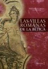 José Beltrán Fortes, Inmaculada Carrasco Gómez, Alfonso Fanjul Peraza, Luis-Efrén Fernández Rodríguez, Rafael Hidalgo Prieto, Mark A. Hunt Ortiz... - Las villas romanas de la Bética