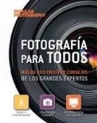 Fotografía para todos : más de 300 trucos y consejos de los grandes expertos