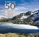 Marta Viladot Santaló - Guadarrama : 50 excursiones que no te puedes perder