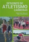 Alfonso Valero Valenzuela - Sesiones atletismo : claves para su enseñanza