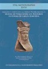 Manuel Camacho Moreno, Frédérique Horn, José Ángel . . . [et al. Zamora López - Imagen y culto en la Iberia prerromana II : nuevas lecturas sobre los pebeteros en forma de cabeza femenina