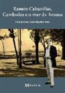 Francisco Fernández Rei - Ramón Cabanillas, Cambados e o mar da Arousa