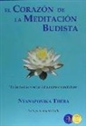 Ramiro Calle, Thera Nyanaponika - Thera - - El corazón de la meditación budista : ?en las fuentes y raíces del auténtico mindfulness?
