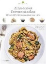 Larousse Editorial - Sabores & bienestar : alimentos fermentados