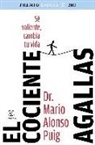 Mario Alonso Puig - El cociente agallas : si cambias tu mente, cambias tu vida