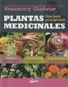 Rosemary Gladstar - Plantas medicinales : guía para principiantes