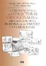 La orientación de las estructuras ortogonales de nueva planta en época romana. De la varatio y sus variaciones