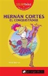 Patxi Irurzun - Hernán Cortés el conquistador