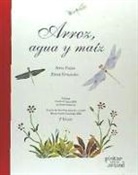 Elena Fernández Sánchez, Berta Piñán, Elena Fernández Sánchez - Arroz, agua y maíz