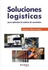 Francisco Álvarez Lázaro, Francisco Álvarez Ochoa, David Soler - Soluciones logísticas para optimizar la cadena de suministro