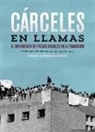 César Lorenzo Rubio - Cárceles en llamas : el movimiento de presos sociales en la transición