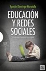 Agustín Domingo Moratalla - Educación y redes sociales : la autoridad de educar en la era digital