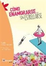 Susie Morgenstern - Cómo enamorarse-- sin estrellarse