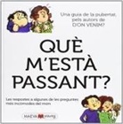 Peter Mayle, Arthur Robins - Què m'està passant? : Las respuestas a alguna de las preguntas más embarazosas del mundo