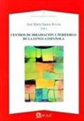 José María Santos Rovira - Centros de irradiación y periferias de la lengua española