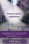 Miguel Amorós, Rut Barranco Barroso, Manuel Delgado, Jorge Díaz, José García Molina, Michel Maffesoli... - Pensar, mirar, exponerse