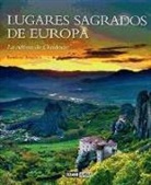 Bartolomé Bioque Aguilar - Lugares sagrados de Europa : la cultura de occidente
