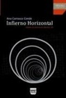 Ana Carrasco Conde - Infierno horizontal : sobre la destrucción del yo