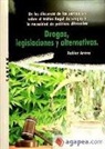 Drogas, legislaciones y alternativas